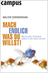 Mach was Du willst, Walter Zimmermann